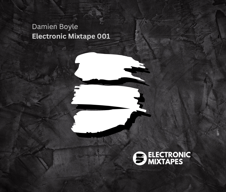 Damien Boyle – Electronic Mixtape 001