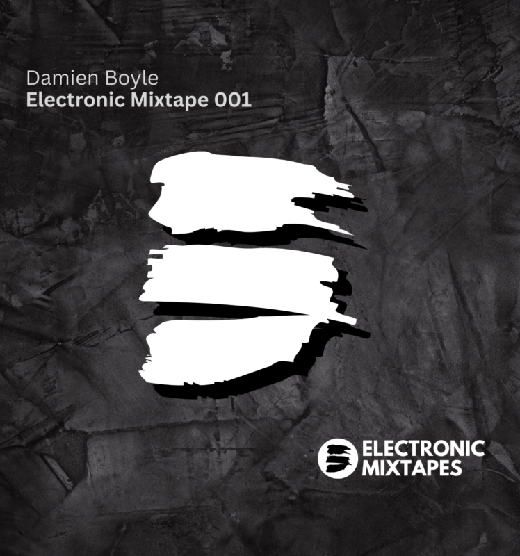 Damien Boyle – Electronic Mixtape 001