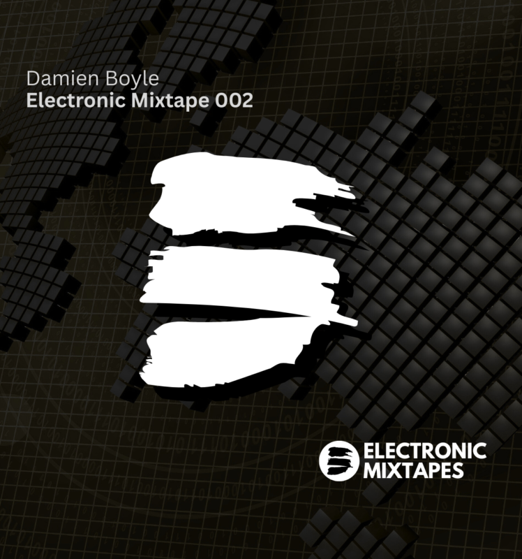 Damien Boyle – Electronic Mixtape 002